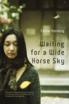 Waiting for a Wide Horse Sky - Elaine Kennedy