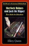 Sherlock Holmes und Jack the Ripper. Eine Studie Des Schreckens - Ellery Queen