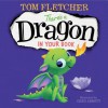 There's a Dragon In Your Book - Tom  Fletcher