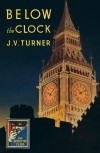 Below the Clock - J.V. Turner