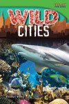 Wild Cities - Timothy J. Bradley