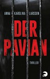 Der Pavian: Thriller - Anna Karolina Larsson, Max Stadler