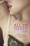 All He Needs - C.C. Gibbs