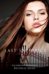 Last Sacrifice  - Richelle Mead