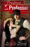Prudence and the Professor - Sibelle Stone