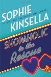 Shopaholic to the Rescue: A Novel - Sophie Kinsella