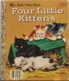 Four Little Kittens (Little Little Golden Book) - Golden Books