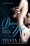 Bared to You  - Sylvia Day