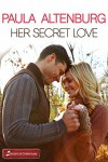 Her Secret Love (Secrets of Cherry Lake Book 3) - Paula Altenburg