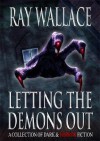 Letting The Demons Out - Ray Wallace