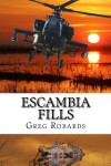 Escambia Fills (Volume 1) - Greg Robards