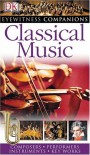 Classical Music (Eyewitness Companions) - John Burrows