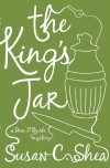 The King's Jar: A Dani O Rourke Mystery - Susan C. Shea