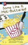 Some Like It Hot-Buttered - Jeffrey Cohen