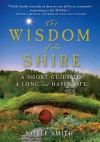 The Wisdom of the Shire: A Short Guide to a Long and Happy Life - Peter S. Beagle, Noble Smith
