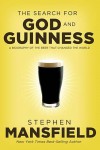 The Search for God and Guinness - Stephen Mansfield