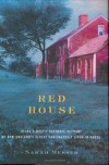 Red House: Being a Mostly Accurate Account of New England's Oldest Continuously Lived-in House - Sarah Messer