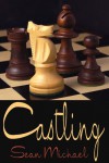 Castling - Sean Michael