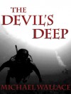The Devil's Deep - Michael  Wallace