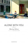 Alone With You - Marisa Silver