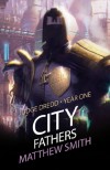 Judge Dredd Year One: City Fathers - Matthew Smith