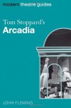 Tom Stoppard's Arcadia (Modern Theatre Guides) - Hugh Honour,  John Fleming