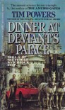 Dinner at Deviant's Palace - Tim Powers