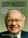 Even Buffett Isn't Perfect: What You Can---and Can't---Learn from the World's Greatest Investor - Vahan Janjigian, Steve Forbes, Kent Cassella