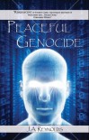 Peaceful Genocide - J.A. Reynolds