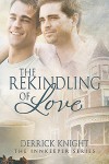 The Rekindling of Love - Derrick Knight