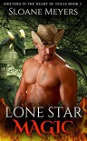 Lone Star Magic (Shifters in the Heart of Texas Book 3) - Sloane Meyers