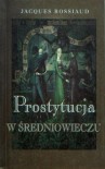 Prostytucja w średniowieczu - Jacques Rossiaud