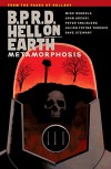 B.P.R.D Hell On Earth Volume 12 : Metamorphosis - Mike Mignola