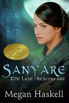 Sanyare: The Last Descendant (The Sanyare Chronicles Book 1) - Megan Haskell