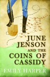 June Jenson and the Coins of Cassidy - Emily  Harper