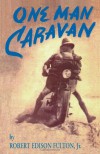 One Man Caravan - Robert Edison Fulton
