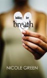 Holding Her Breath - Nicole Green