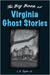 Big Book of Virginia Ghost Stories (Big Book of Ghost Stories) - L.B. Taylor Jr.