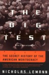 The Big Test: The Secret History of the American Meritocracy - Nicholas Lemann