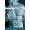 All That I Need (Secret Desires #2) - Ava Catori