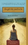 The Girl She Used to Be - David Cristofano