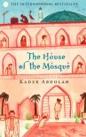 The House of the Mosque - Kader Abdolah
