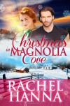 Christmas In Magnolia Cove - Rachel Hanna