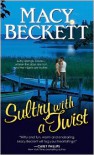 Sultry with a Twist  - Macy Beckett