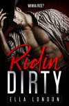 Ridin' Dirty (Ridin' Dirty, Book One) - Ella London