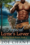 Tropical Lynx's Lover - Zoe Chant