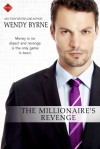 The Millionaire's Revenge - Wendy Byrne