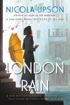 London Rain: A New Mystery Featuring Josephine Tey (Josephine Tey Mysteries) - Nicola Upson