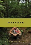 Wrecker - Summer Wood