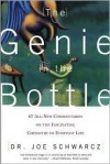 The Genie in the Bottle: 67 All-New Commentaries on the Fascinating Chemistry of Everyday Life - Joe Schwarcz